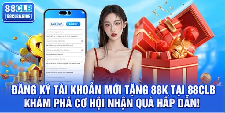 Đăng Ký Tài Khoản Mới Nhà Cái 88CLB Tặng 88K