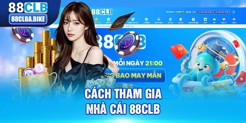 các cách tham gia chơi trên nền tảng 88CLB